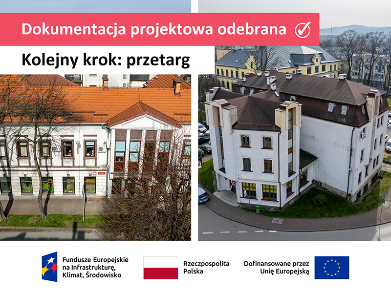 Kolaż zdjęć dwóch budynków z logo UE i tekstem: dokumentacja projektowa odebrana, kolejny krok: przetarg