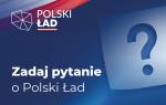 Po lewej stronie kontur Polski i napis Zadaj pytanie o Polski Ład. Po prawej stronie znak zapytania.