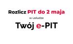 Rozlicz Pit do 2 maja w usłudze Twój e-PIT