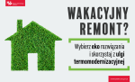 Domek pokryty zieloną trawą. Napis: Wakacyjny remont? Wybierz eko rozwiązania i skorzystaj z ulgi termomodernizacyjnej.