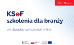 KSeF - szkolenia dla branży - cykl bezpłatnych szkoleń online