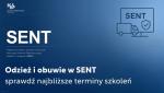 Grafika informacyjna Krajowej Administracji Skarbowej dotycząca Systemu Elektronicznego Nadzoru Transportu (SENT). Na grafice widnieje napis „Odzież i obuwie w SENT – sprawdź najbliższe terminy szkoleń